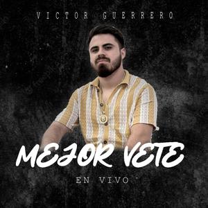 mejor vete (Explicit)