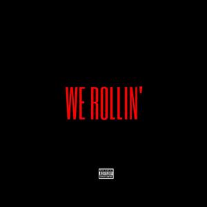 We Rollin (Explicit)