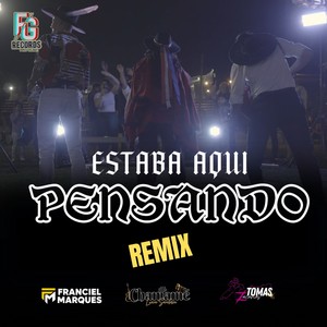 Estaba aquí pensando (Remix)