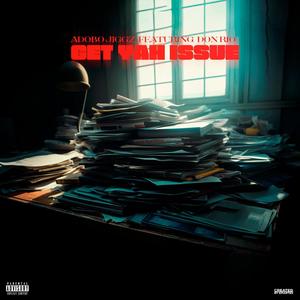 Get Yah Issue (feat. Don Rio) (Explicit)