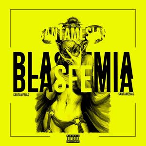 blasfemia (Explicit)