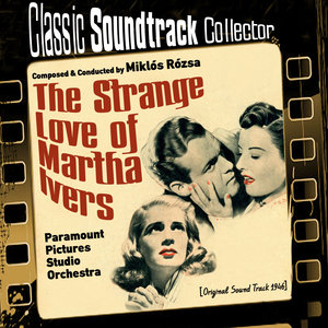 The Strange Love of Martha Ivers (Ost) [1946]