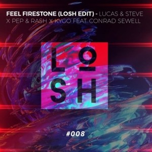 Feel Firestone (LOSH Edit)