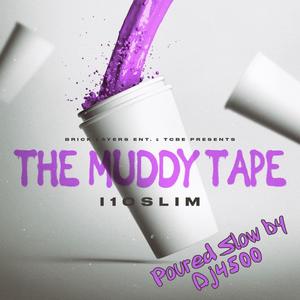 The Muddy Tape (Explicit)