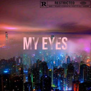 My Eyes (Explicit)