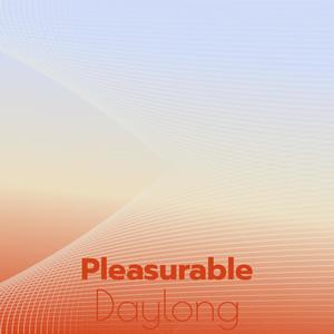 Pleasurable Daylong