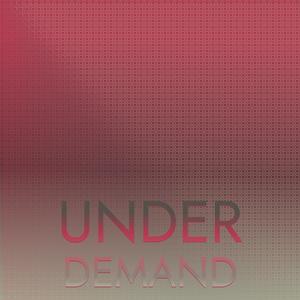 Under Demand