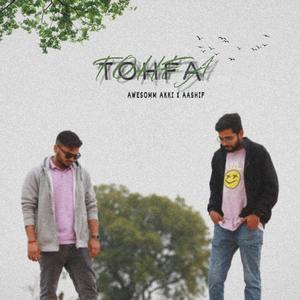 Tohfa (feat. Awesomm Akki)