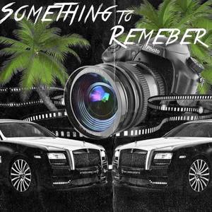 Something To Remember (Explicit)