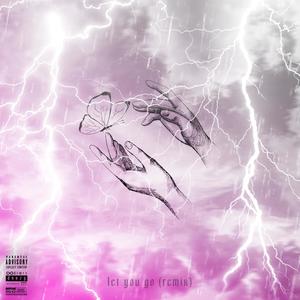 let you go (feat. 3ɹ3ɥ ll1ʇ$ ɯ I) (Remix|Explicit)