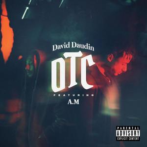 OTC(feat. A.M) (Explicit)