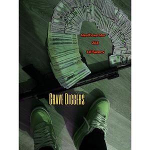 Grave Diggers (feat. Mealticket Mar & Lil Swerv) (Explicit)