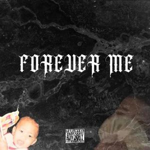 FOREVER ME (Explicit)