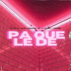 Pa que le de (Explicit)