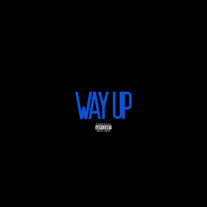 Way Up (Explicit)