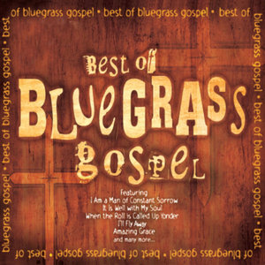 Best Of Blue Grass Gospel