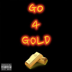 Go 4 Gold (feat. Clive Bunka) (Explicit)