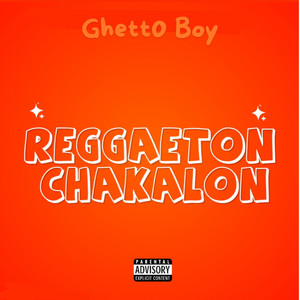 Reggaeton Chakalon (Explicit)