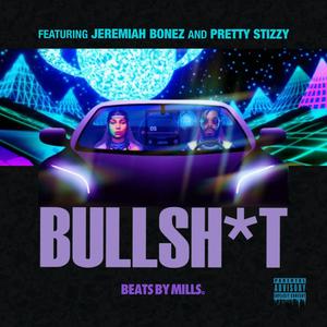 Bullshxt (feat. Pretty Stizzy) [Explicit]