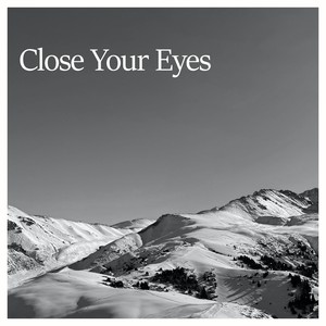 Close Your Eyes