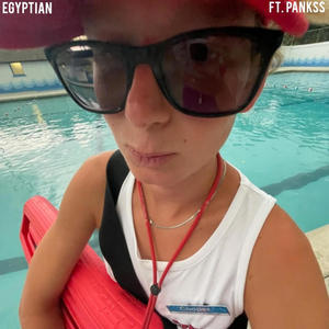 EGYPTIAN (feat. PANKSS)