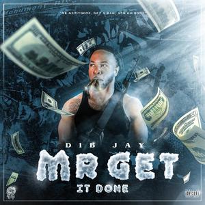 Mr. Get it Done (Explicit)