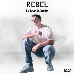 Rebel (La face éclairée) [Explicit]