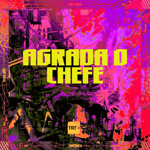 AGRADA O CHEFE (Explicit)