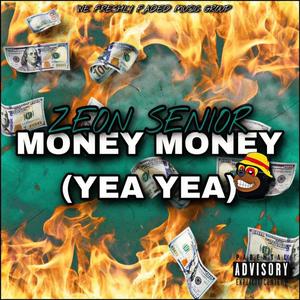 MONEY MONEY (YEA YEA) [Explicit]