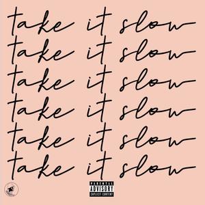 Take_it_slow (feat. Skitzofreenea)