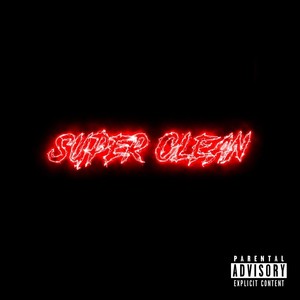 Super Clean(feat. Luna) (Explicit)