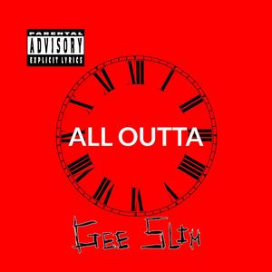 All Outta (Explicit)