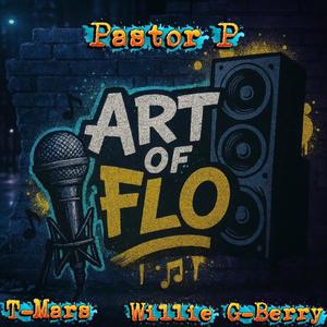 ART OF FLO (feat. T-MARS & Willie G-Berry)