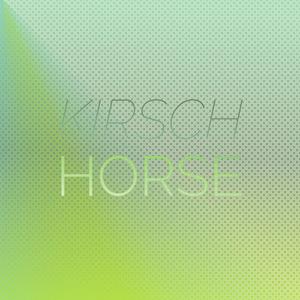 Kirsch Horse