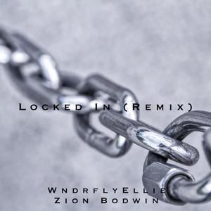 Locked In (Remix!)