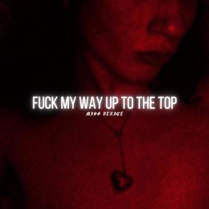 **** MY WAY UP TO THE TOP (Explicit)