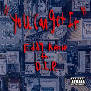 You Can Get It (feat. D.I.P.) (Explicit)