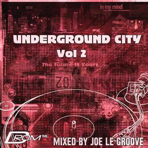 Underground City Vol. 2 (Mixed By Joe Le Groove)