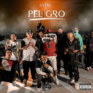 Entre El Peligro (Explicit)