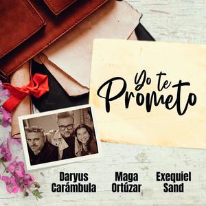 Yo te prometo (feat. Exequiel Sand & Daryus Carámbula)