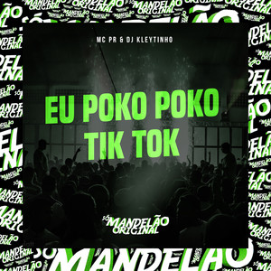 Eu Poko Poko Tik Tik (Explicit)