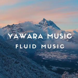 LoFi Fluid Ambient Works Yawara Music