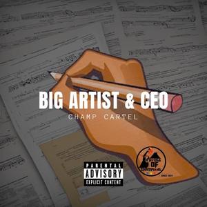 BIG ARTIST & CEO (Explicit)