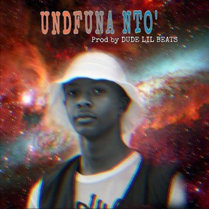 Undfuna nto' (Explicit)