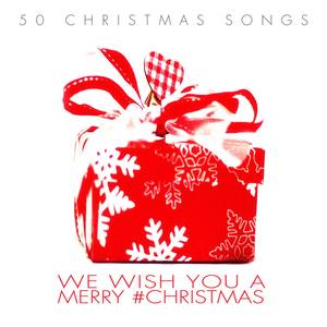 We Wish You a Merry #christmas - 50 Christmas Songs