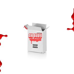Oh Baby (Explicit)
