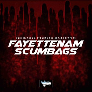 Fayettenam Scumbags(feat. Stranga the Great) (Explicit)