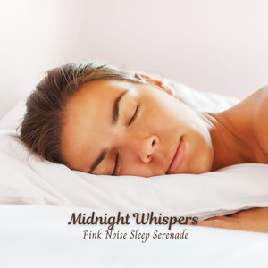 Midnight Whispers: Pink Noise Sleep Serenade