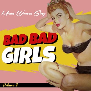 Bad Girls Vol.4, Mean Women Sing
