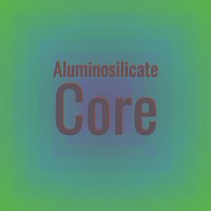 Aluminosilicate Core